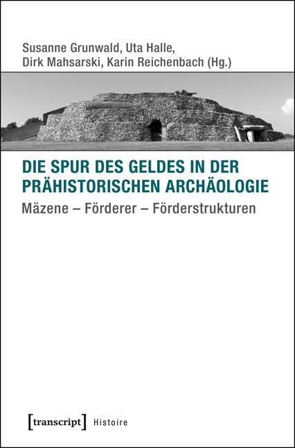 Cover: 9783837631135 | Die Spur des Geldes in der Prähistorischen Archäologie | Taschenbuch
