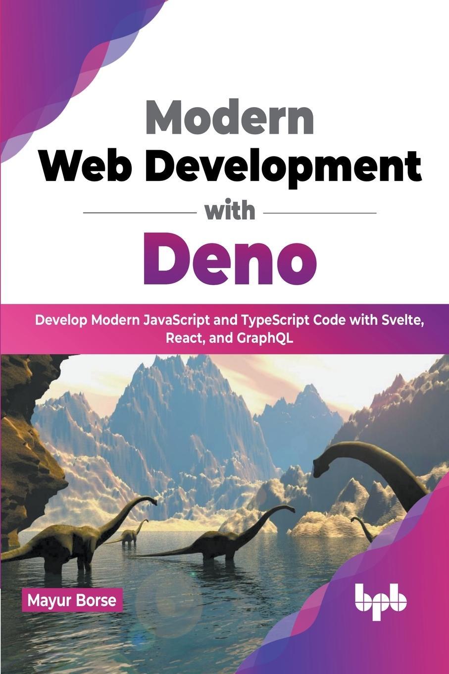 Cover: 9789355510969 | Modern Web Development with Deno | Mayur Borse | Taschenbuch | 2022