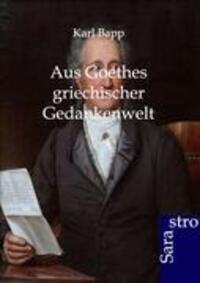 Cover: 9783864710384 | Aus Goethes griechischer Gedankenwelt | Karl Bapp | Taschenbuch | 2012