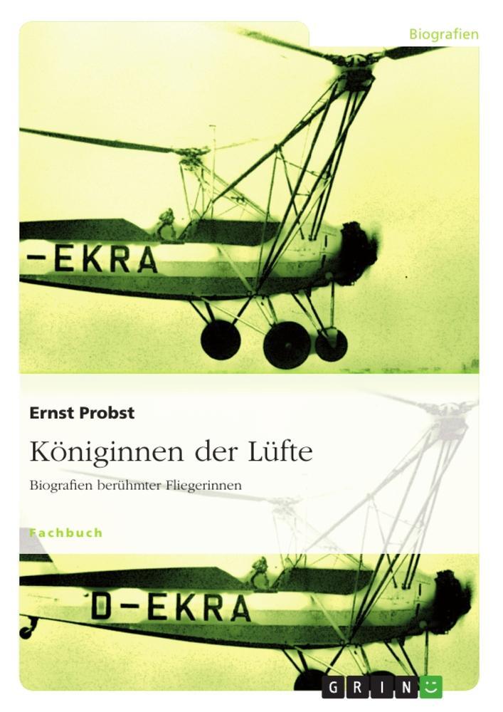 Cover: 9783638934152 | Königinnen der Lüfte | Biografien berühmter Fliegerinnen | Probst