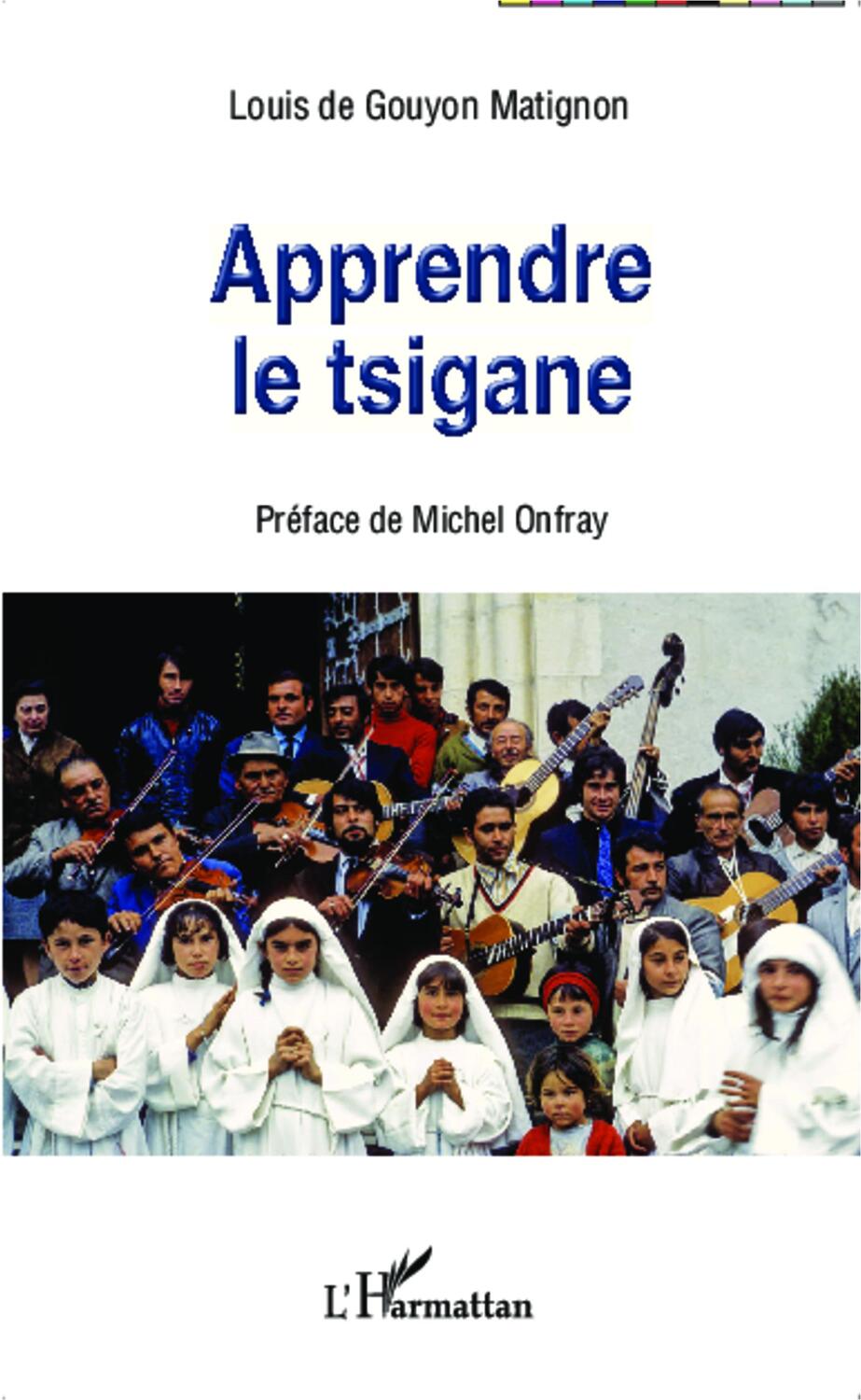 Cover: 9782343035017 | Apprendre le tsigane | Louis de Gouyon Matignon | Taschenbuch | 2020