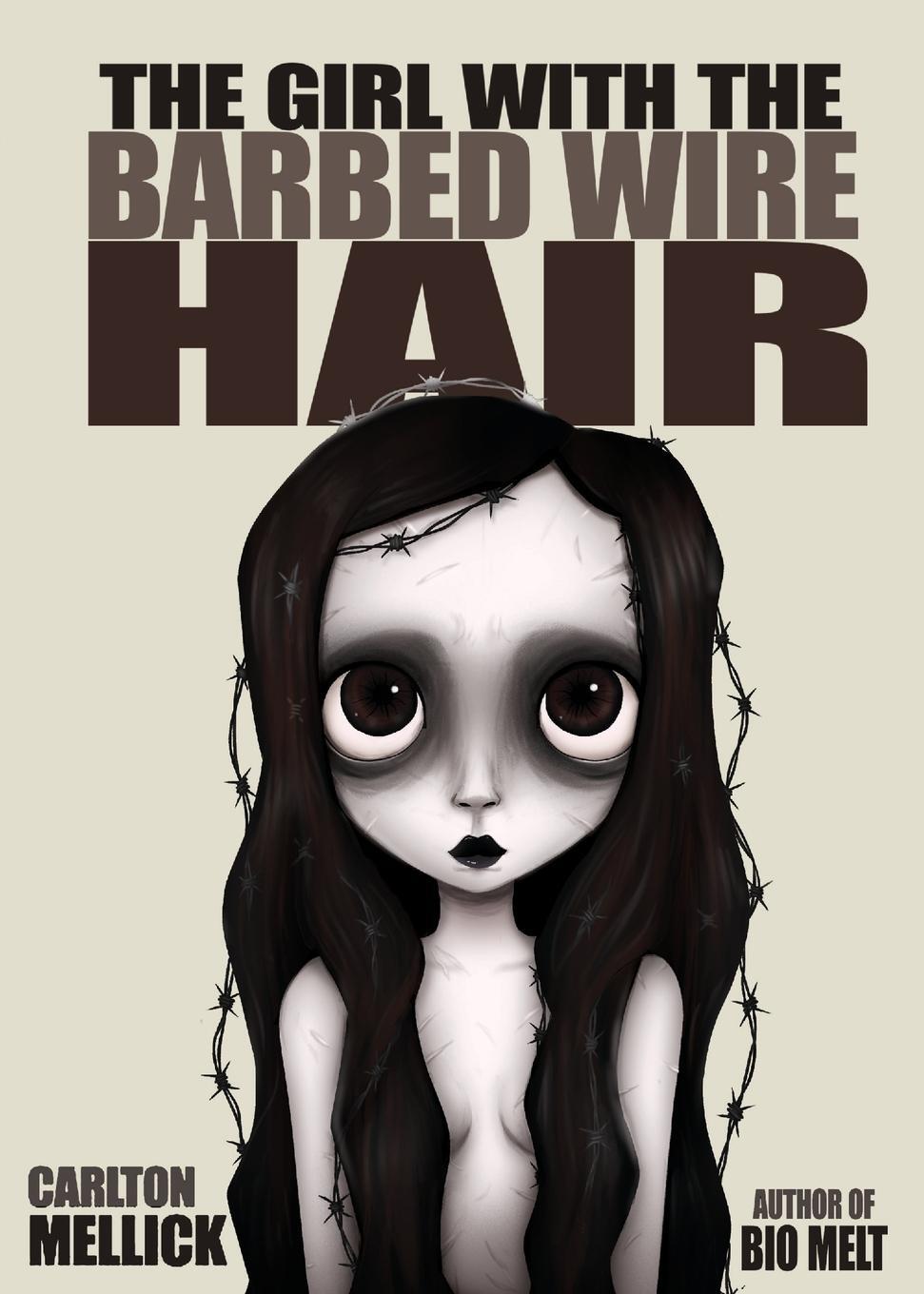 Cover: 9781621053217 | The Girl with the Barbed Wire Hair | Carlton Mellick III | Taschenbuch