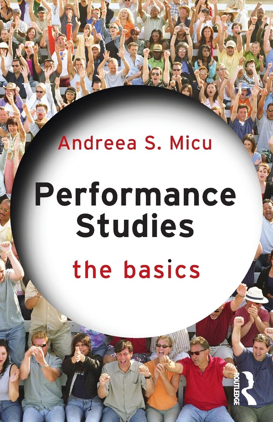 Cover: 9780367251758 | Performance Studies | The Basics | Andreea S. Micu | Taschenbuch