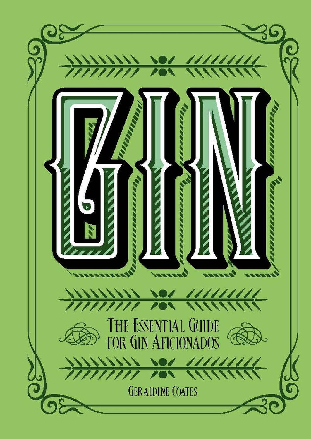 Cover: 9781787391185 | Gin | The Essential Guide for Gin Aficionados | Geraldine Coates