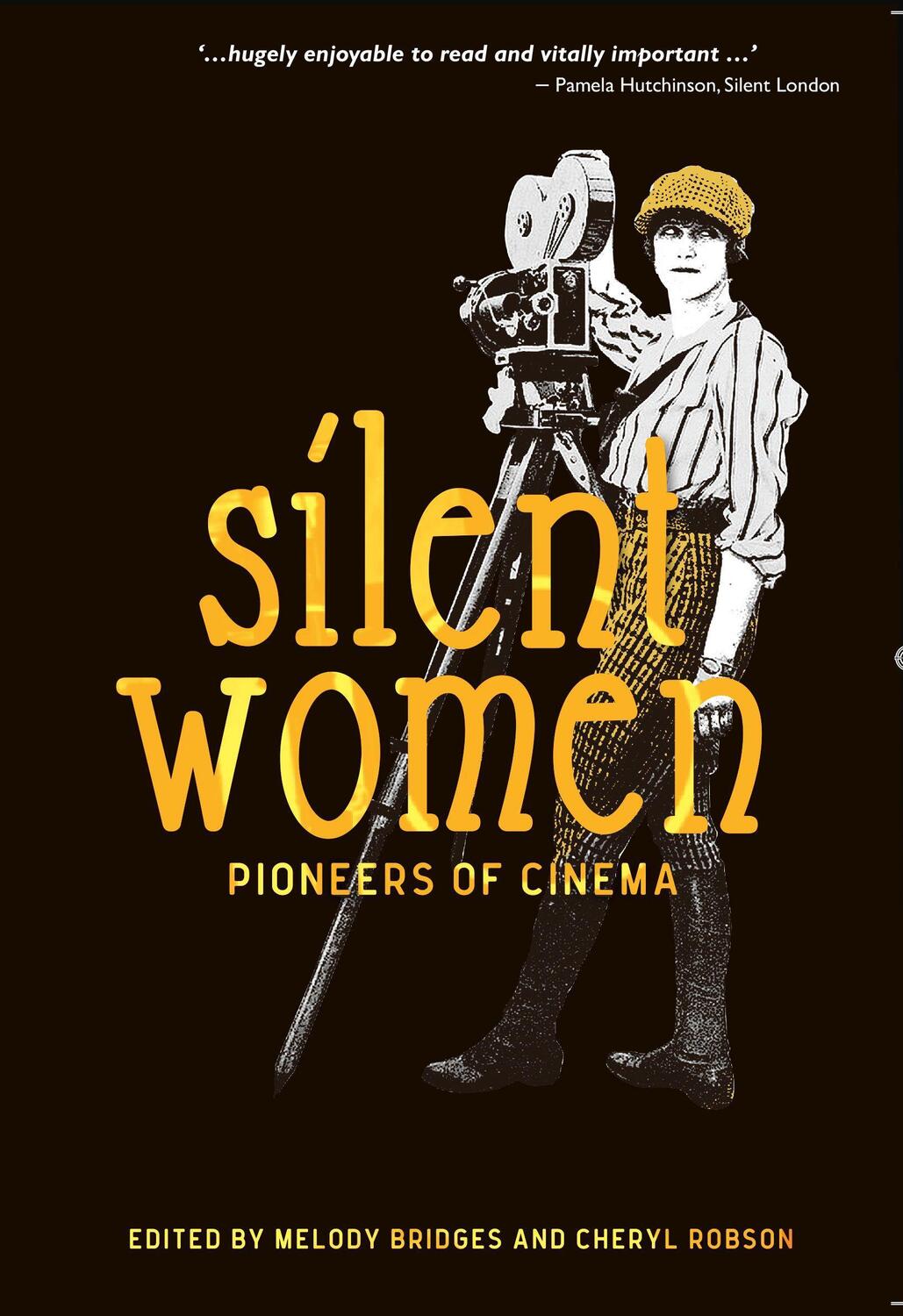 Cover: 9780956632999 | Silent Women | Pioneers of Cinema | Karen Day (u. a.) | Taschenbuch