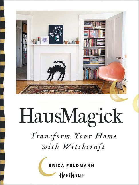 Cover: 9780062906151 | HausMagick | Transform Your Home with Witchcraft | Erica Feldmann