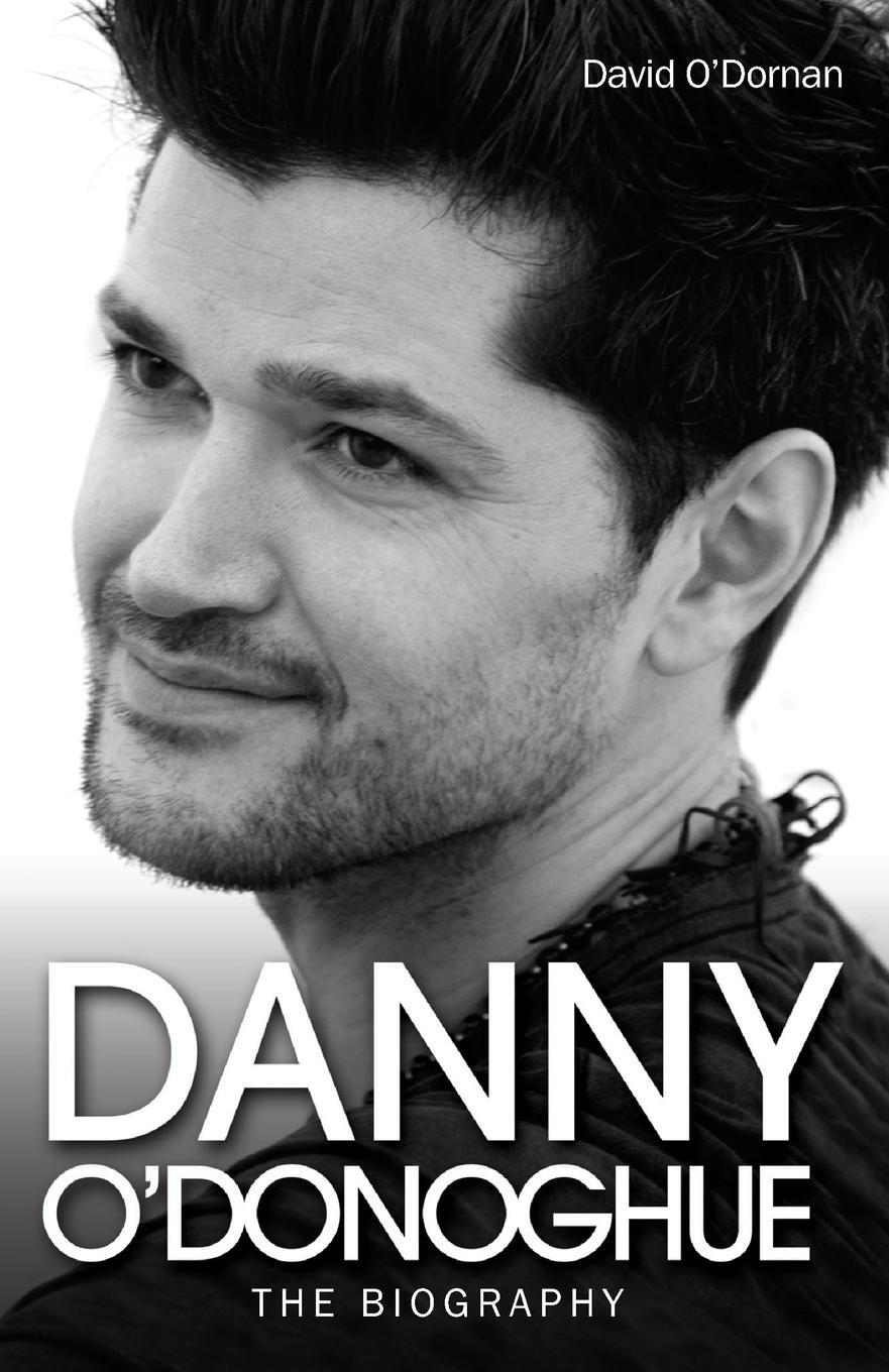 Cover: 9781782197621 | Danny O'Donoghue - The Biography | David O'Dornan | Taschenbuch | 2014