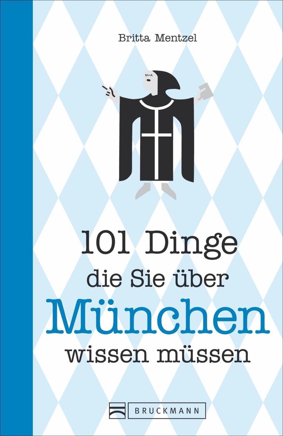 Cover: 9783734309199 | 101 Dinge, die Sie über München wissen müssen | Britta Mentzel | Buch
