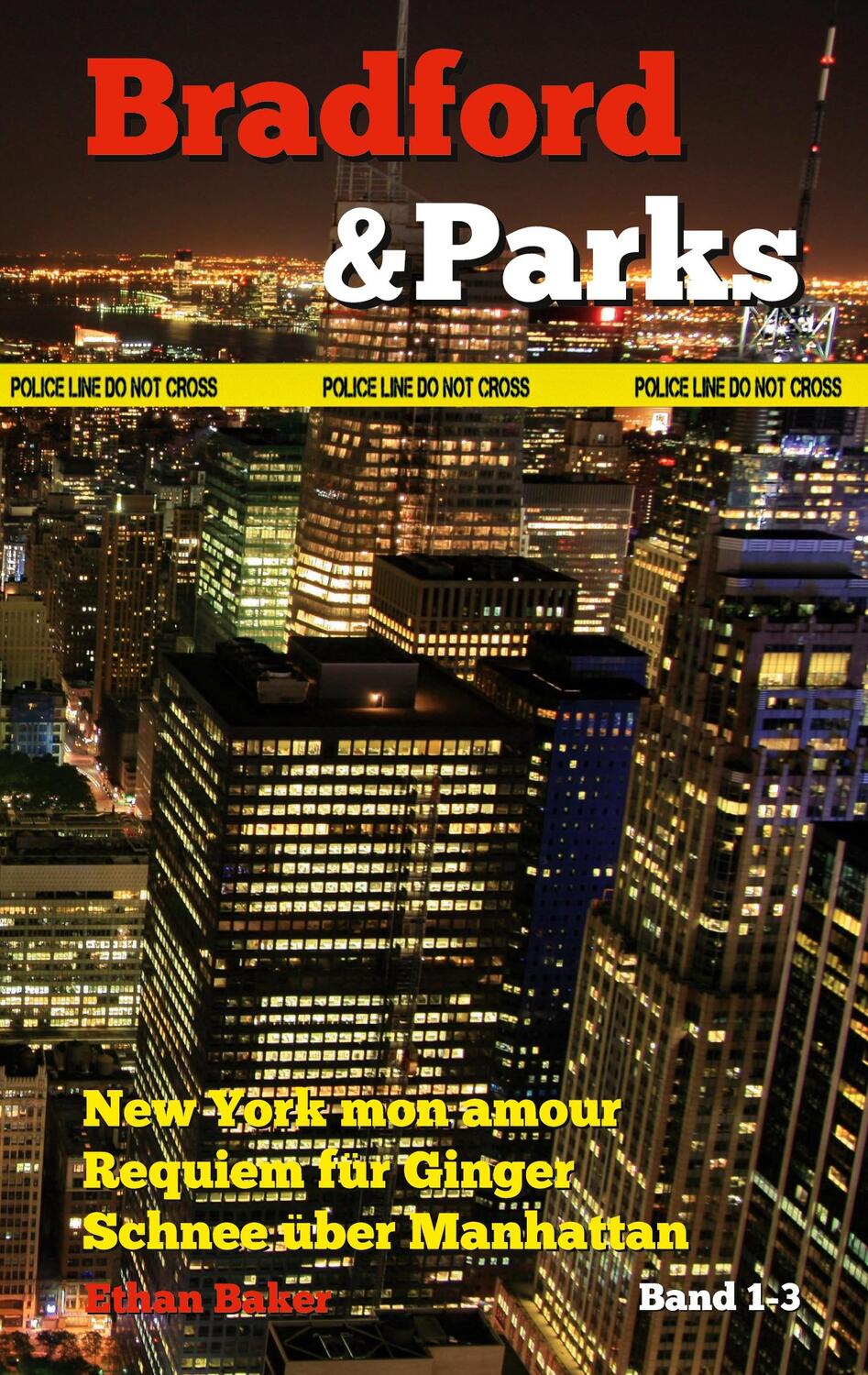Cover: 9783751976947 | Bradford & Parks | Die ersten drei Fälle | Ethan Baker | Taschenbuch