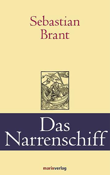 Cover: 9783865393203 | Das Narrenschiff | Sebastian Brant | Buch | Deutsch | 2013