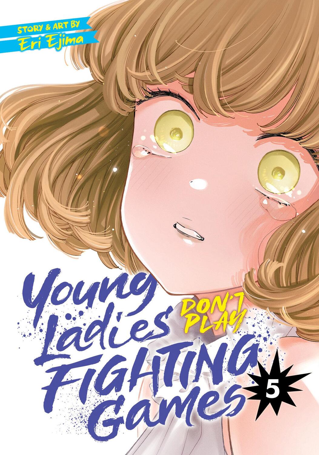 Cover: 9781685795368 | Young Ladies Don't Play Fighting Games Vol. 5 | Eri Ejima | Buch