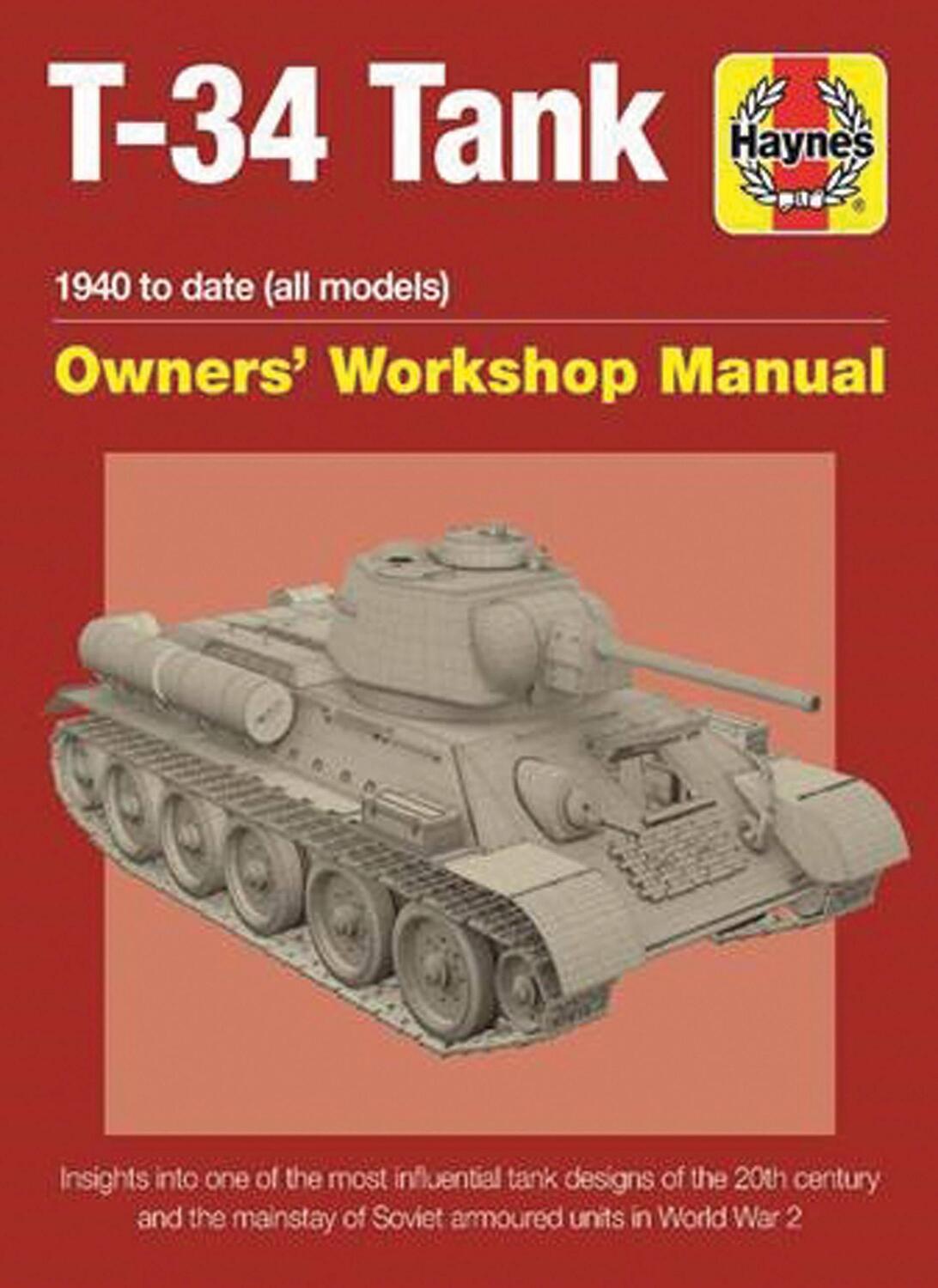 Cover: 9781785210945 | T-34 Tank Owners' Workshop Manual | Mark Healy | Buch | Gebunden
