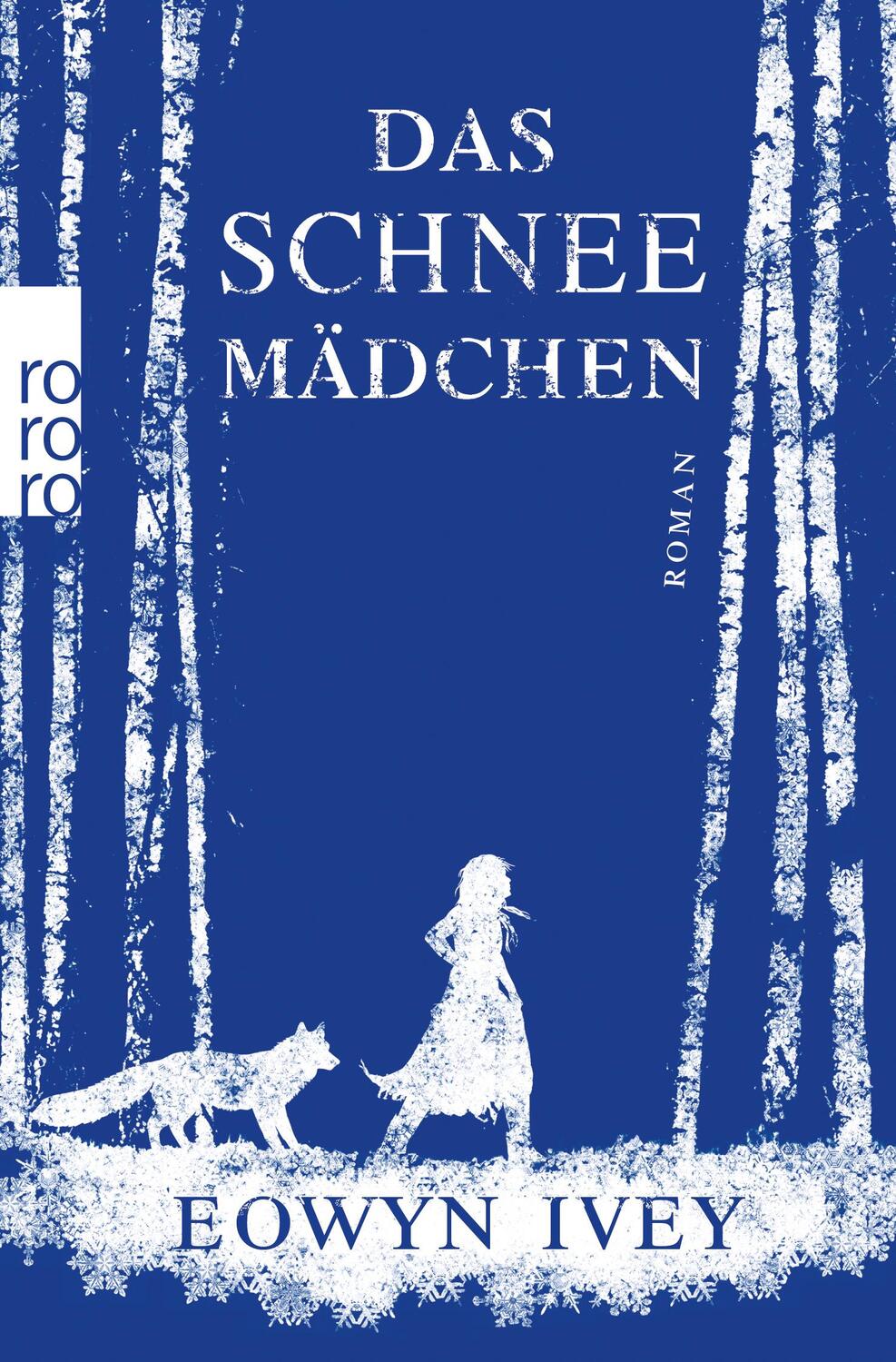 Cover: 9783499258220 | Das Schneemädchen | Eowyn Ivey | Taschenbuch | Deutsch | 2013