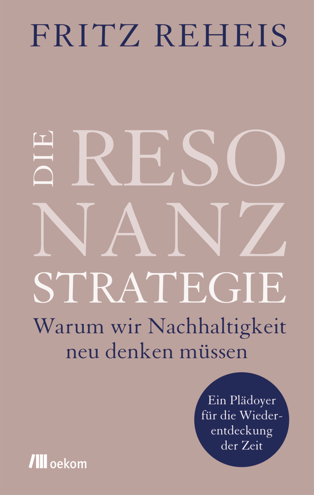 Cover: 9783962380526 | Die Resonanzstrategie | Fritz Reheis | Buch | Deutsch | 2019 | oekom