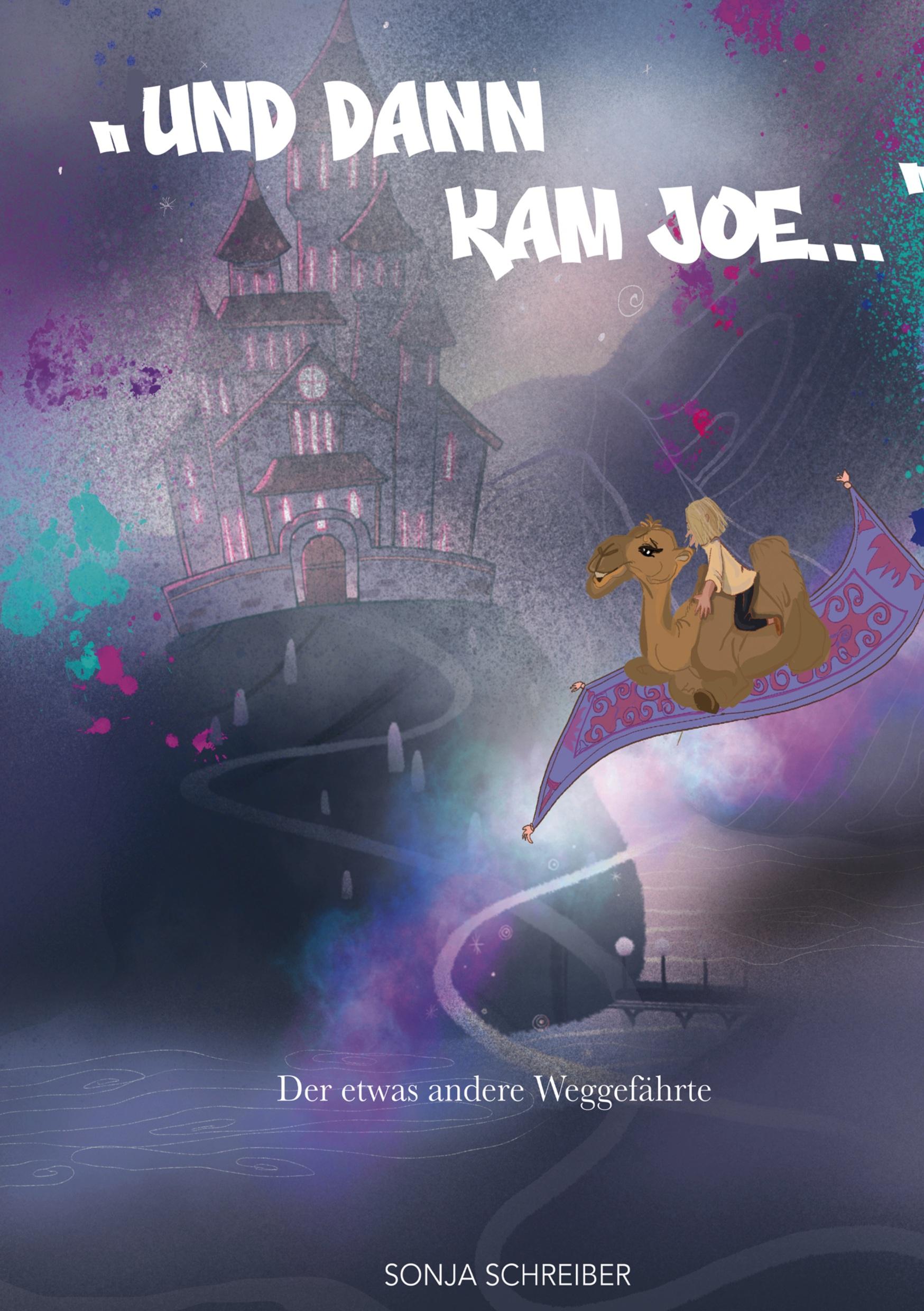 Cover: 9783758317033 | "Und dann kam Joe..." | Der etwas andere Weggefährte | Sonja Schreiber