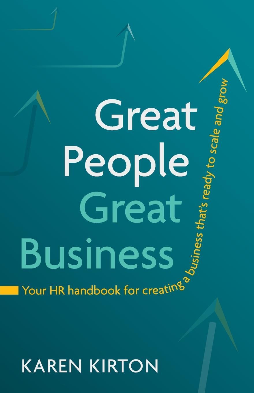 Cover: 9781781336830 | Great People, Great Business | Karen Kirton | Taschenbuch | Paperback