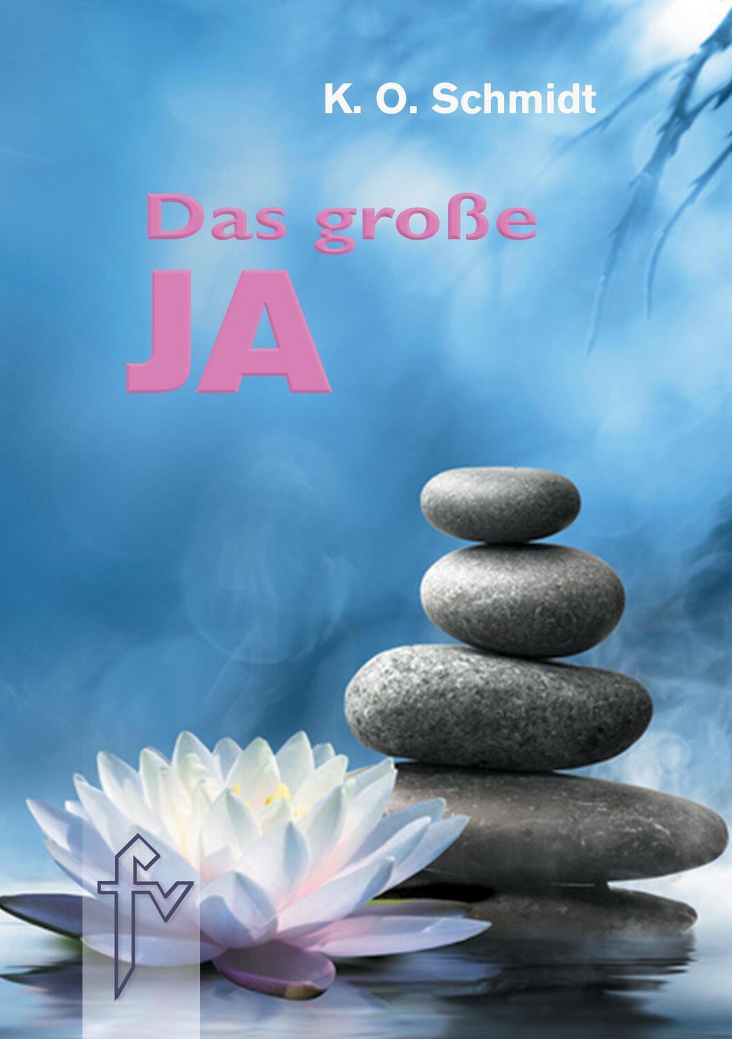 Cover: 9783920780382 | Das grosse Ja | Karl O Schmidt | Taschenbuch | Deutsch | 1981