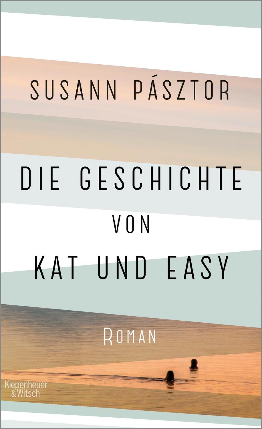 Cover: 9783462052817 | Die Geschichte von Kat und Easy | Roman | Susann Pásztor | Buch | 2021