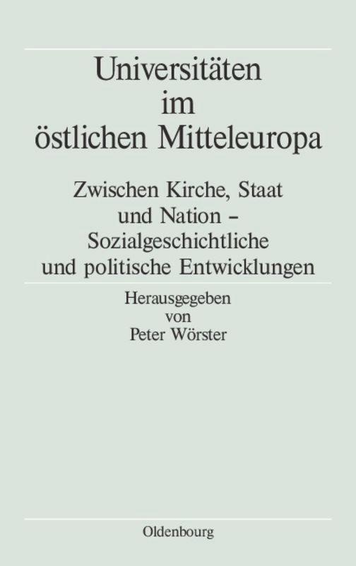 Cover: 9783486584943 | Universitäten im östlichen MItteleuropa | Peter Wörster | Buch