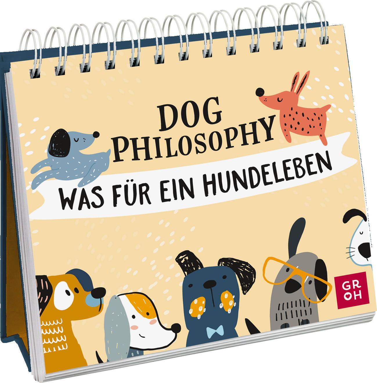 Cover: 9783848501502 | Dog Philosophy | Groh Verlag | Taschenbuch | 144 S. | Deutsch | 2022