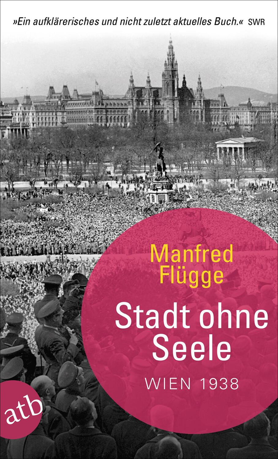 Cover: 9783746636177 | Stadt ohne Seele | Wien 1938 | Manfred Flügge | Taschenbuch | 479 S.