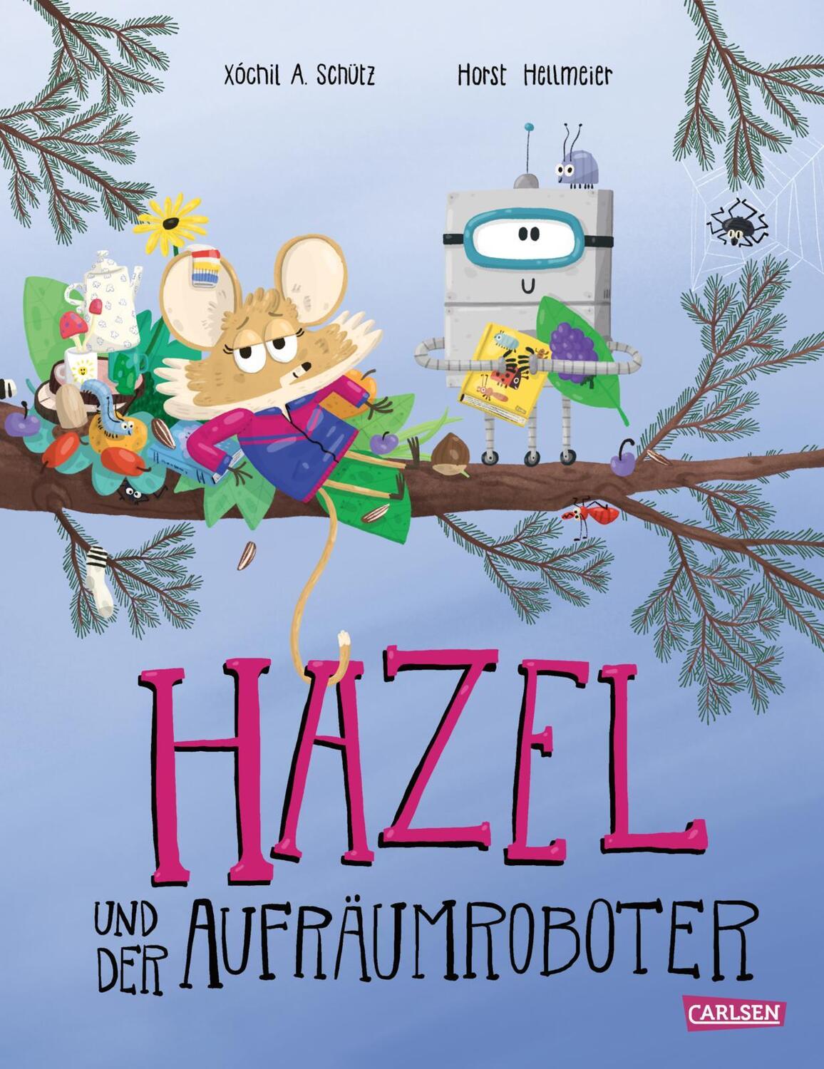 Cover: 9783551522108 | Hazel und der Aufräumroboter | Xóchil Schütz | Buch | 32 S. | Deutsch