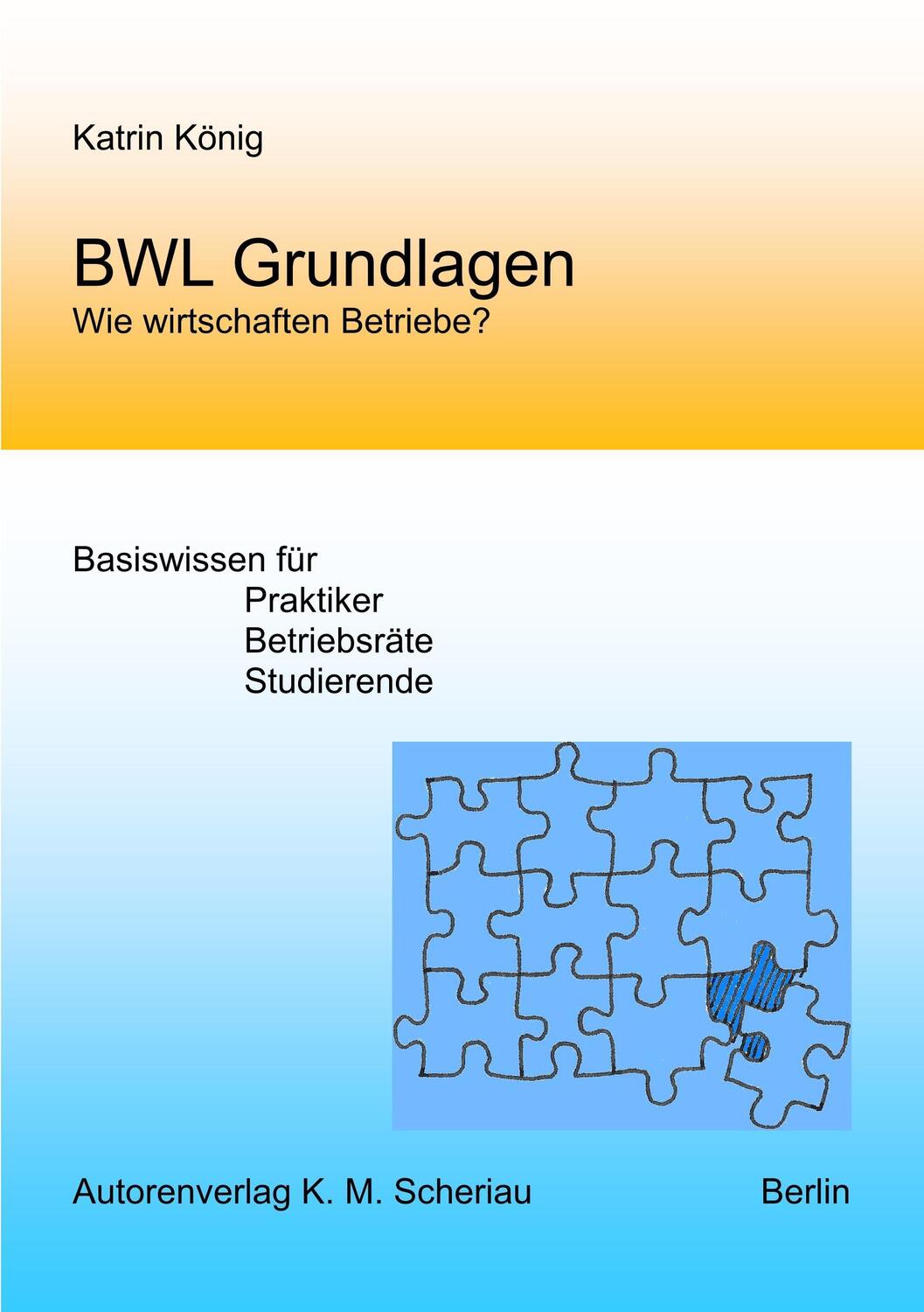 Cover: 9783937650272 | BWL Grundlagen - Wie wirtschaften Betriebe? | Katrin König | Buch
