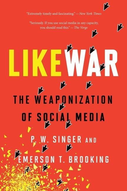 Cover: 9780358108474 | Likewar | The Weaponization of Social Media | P W Singer (u. a.)