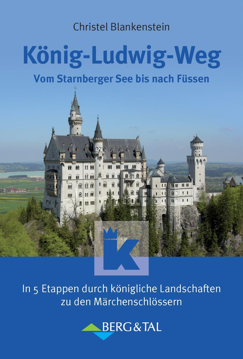 Cover: 9783939499428 | König-Ludwig-Weg | Christel Blankenstein | Taschenbuch | Deutsch