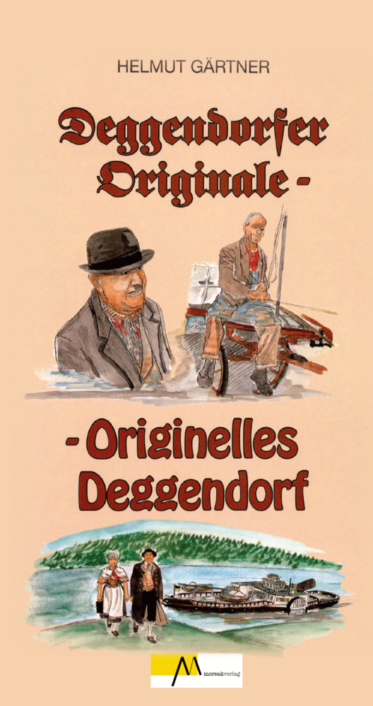 Cover: 9783865121837 | Deggendorfer Originale - Band 1 | Originelles Deggendorf | Gärtner