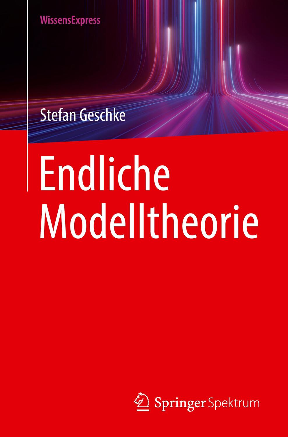 Cover: 9783662683217 | Endliche Modelltheorie | Stefan Geschke | Taschenbuch | Paperback