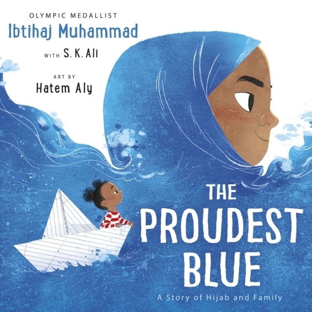 Cover: 9781783449729 | The Proudest Blue | A Story of Hijab and Family | Muhammad (u. a.)