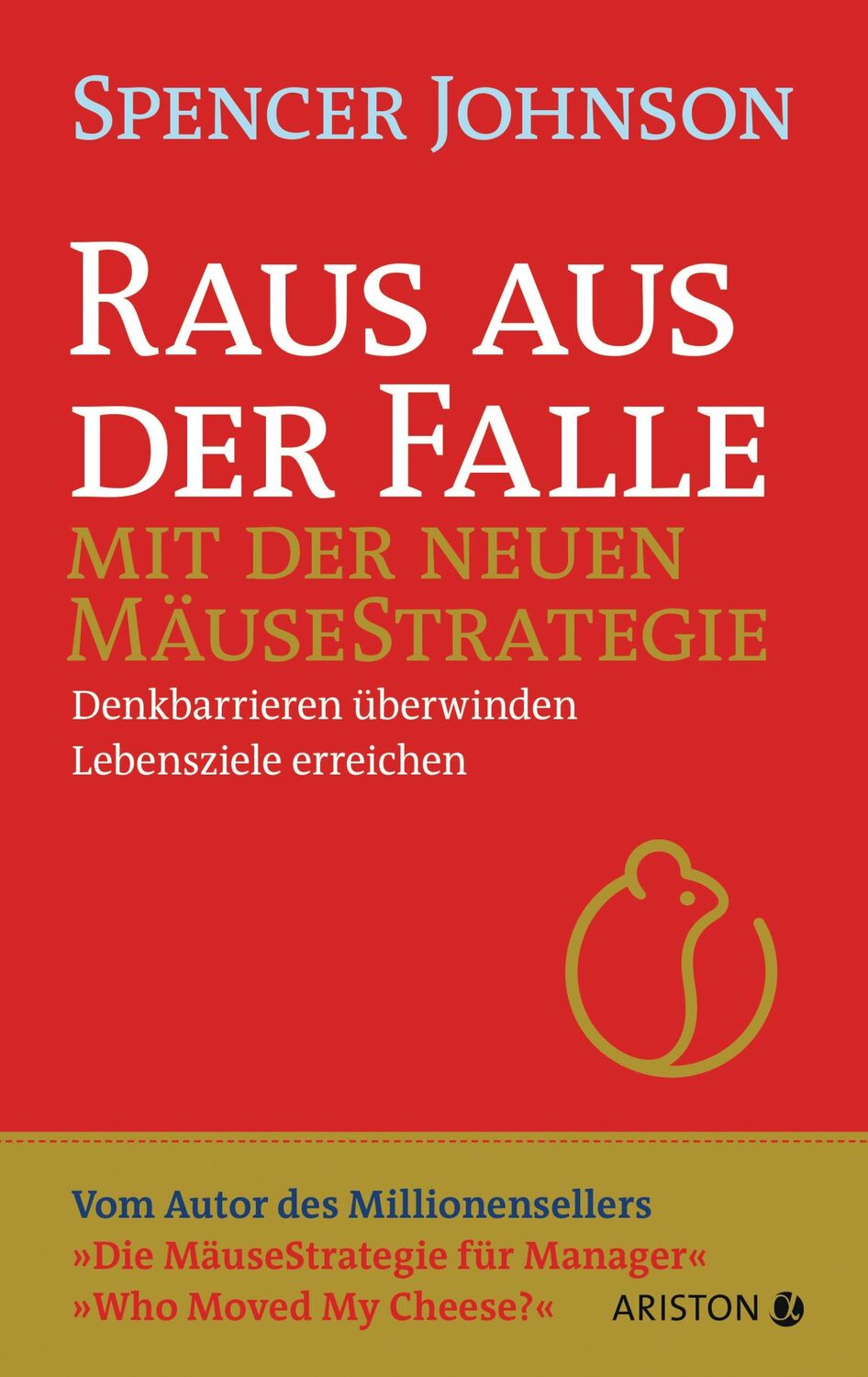 Cover: 9783424202151 | Raus aus der Falle mit der neuen Mäusestrategie | Spencer Johnson