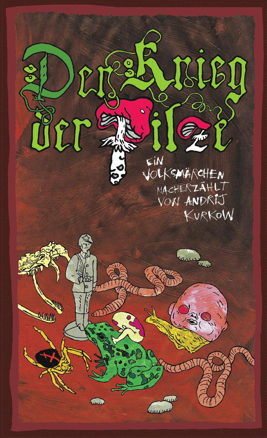 Cover: 9783948156671 | Der Krieg der Pilze | Ein Volksmärchen nacherzählt von Andrej Kurkov