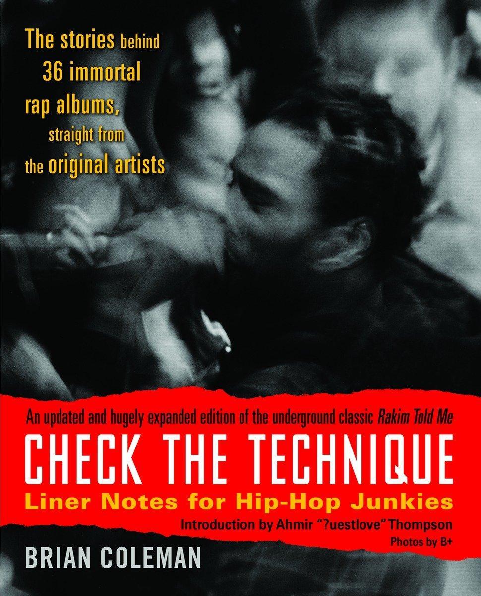 Cover: 9780812977752 | Check the Technique: Liner Notes for Hip-Hop Junkies | Brian Coleman