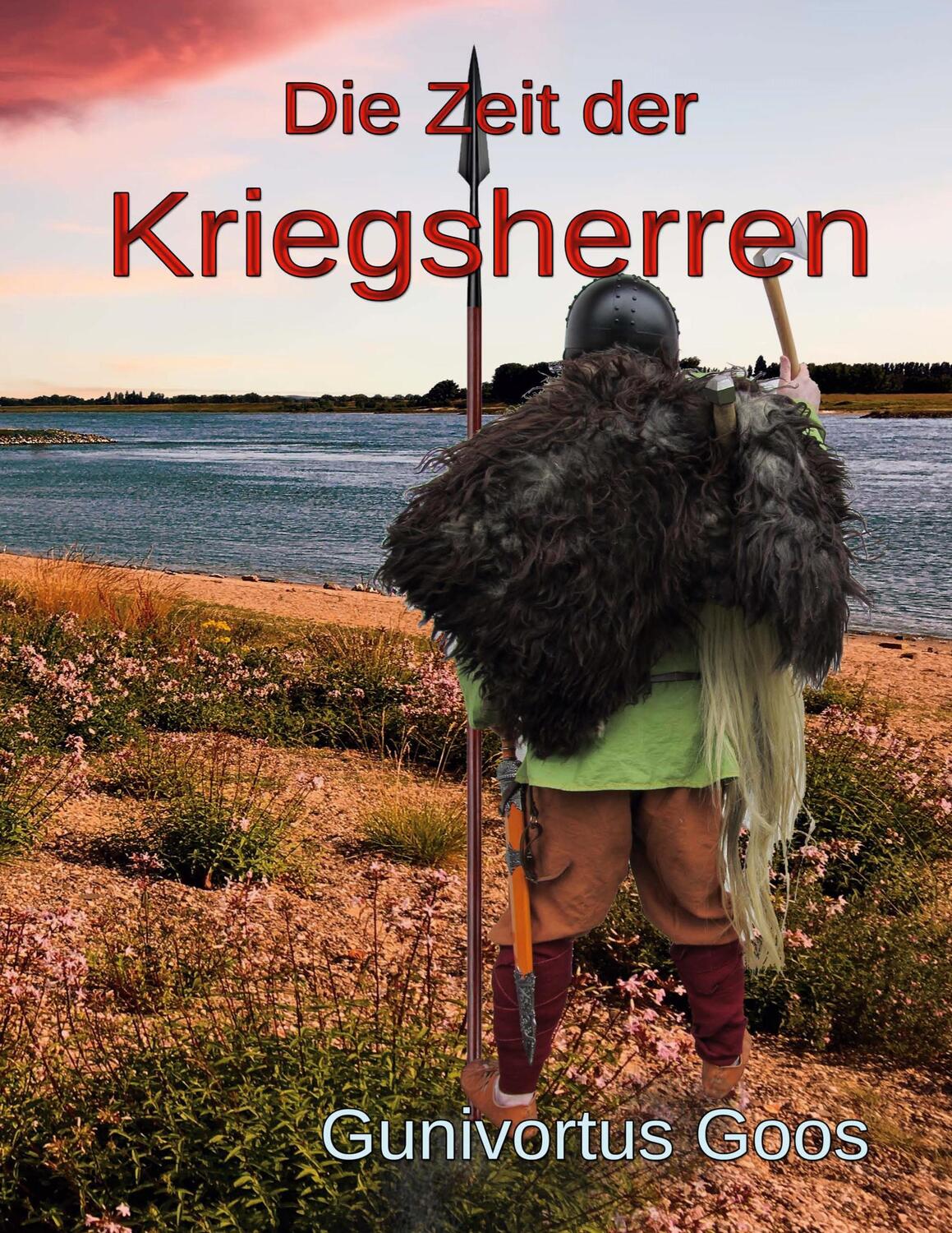 Cover: 9783754385203 | Die Zeit der Kriegsherren | Auf den Spuren der heidnischen Franken. DE