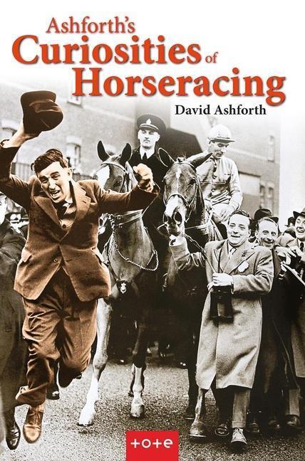 Cover: 9781913159467 | Ashforth's Curiosities of Horseracing | David Ashforth | Buch | 2022