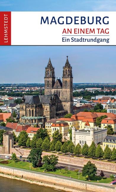 Cover: 9783942473330 | Magdeburg an einem Tag | Ein Stadtrundgang | Günter H Müller | Buch