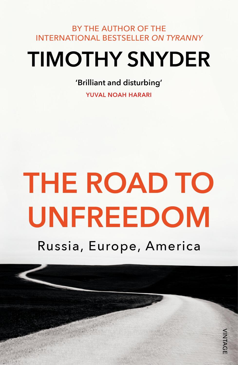 Cover: 9781784708573 | The Road to Unfreedom | Russia, Europe, America | Timothy Snyder