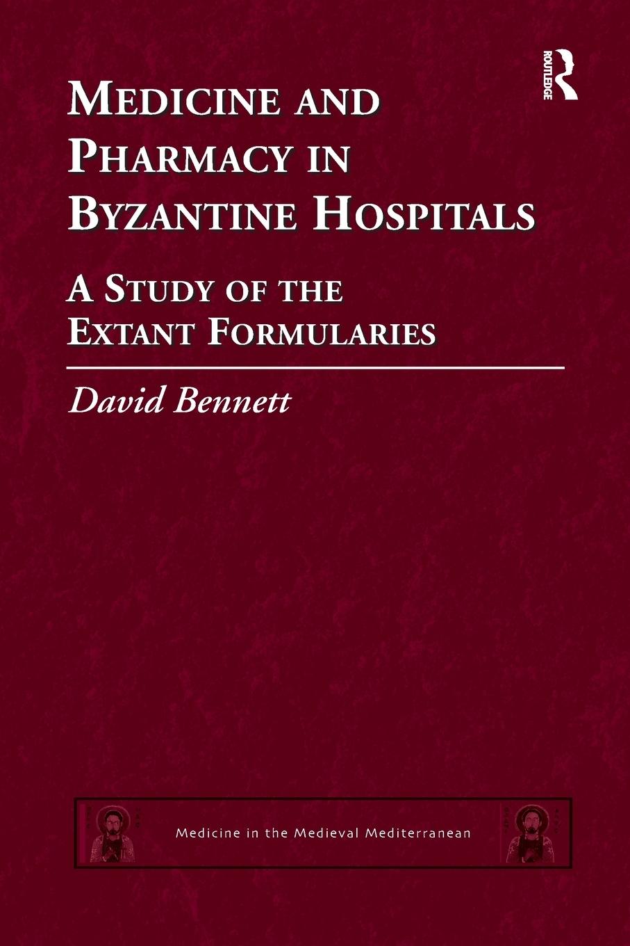 Cover: 9780367879082 | Medicine and Pharmacy in Byzantine Hospitals | David Bennett | Buch