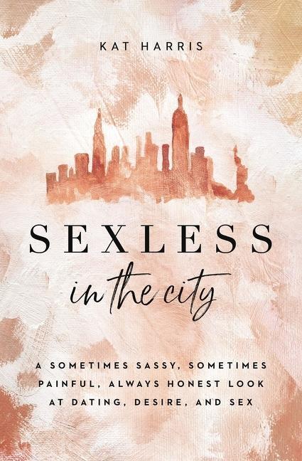 Cover: 9780310361039 | Sexless in the City | Kat Harris | Taschenbuch | Englisch | 2021