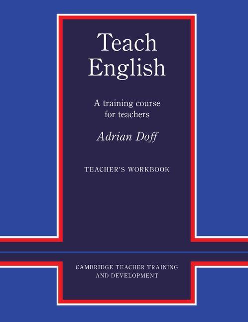 Cover: 9780521348638 | Teach English Teacher's Workbook | A Training Course for Teachers