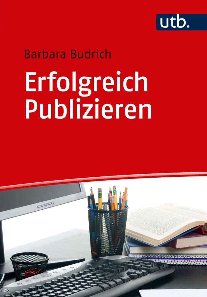 Cover: 9783825251482 | Erfolgreich Publizieren | Barbara Budrich | Taschenbuch | 160 S. | UTB