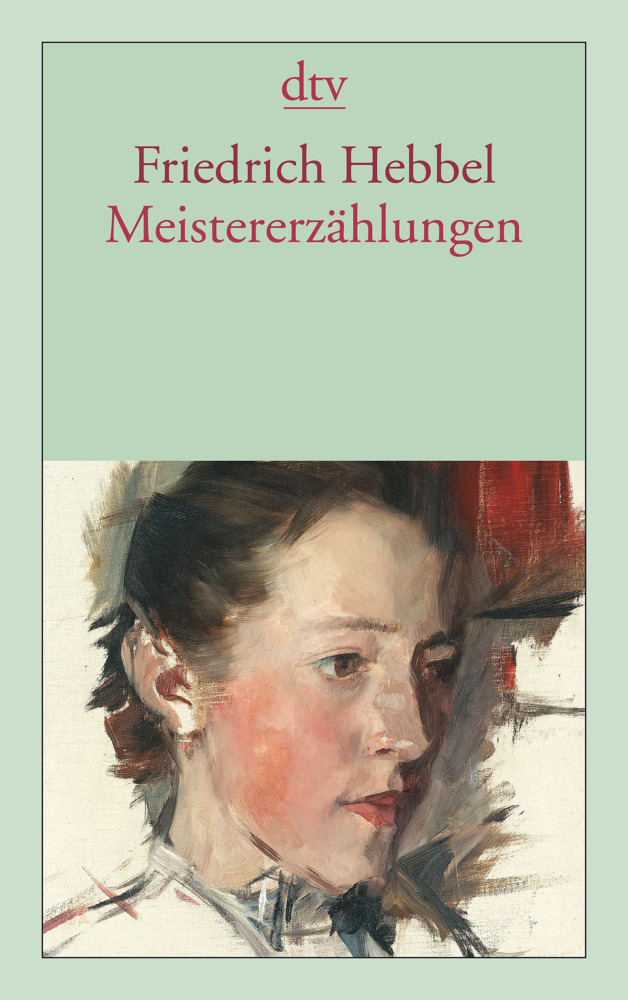 Cover: 9783423141932 | Meistererzählungen | Originalausgabe | Friedrich Hebbel | Taschenbuch