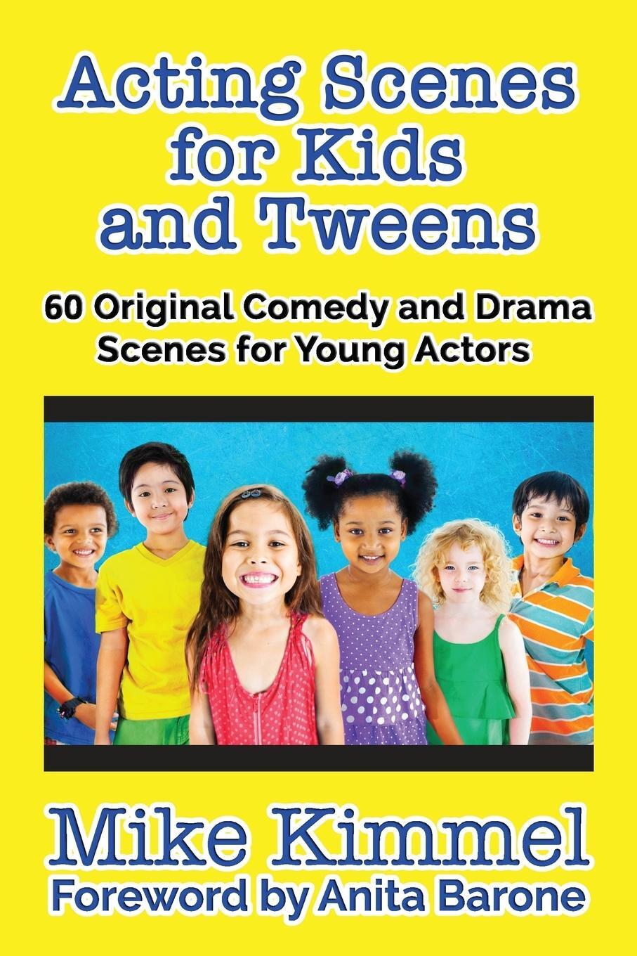 Cover: 9780998151304 | Acting Scenes for Kids and Tweens | Mike Kimmel | Taschenbuch | 2017