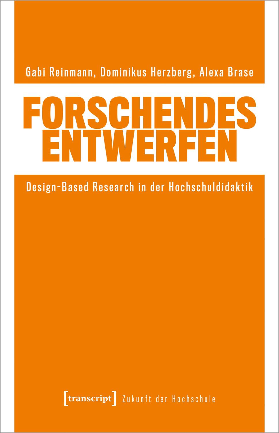 Cover: 9783837674248 | Forschendes Entwerfen | Design-Based Research in der Hochschuldidaktik