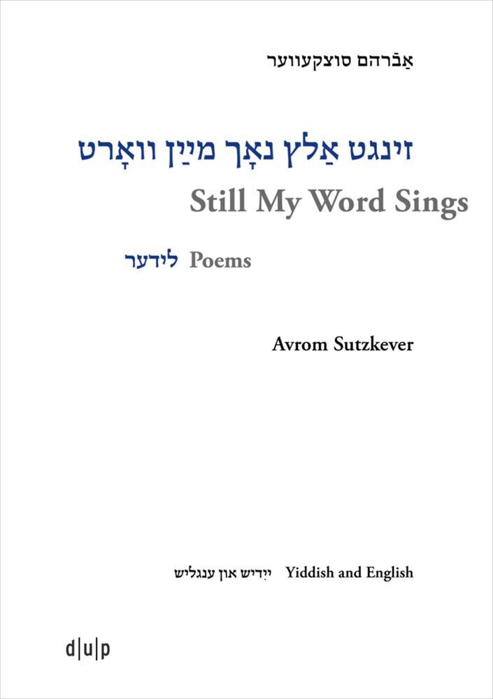 Cover: 9783110745634 | Avrom Sutzkever - Still My Word Sings | Poems. Yiddish and English