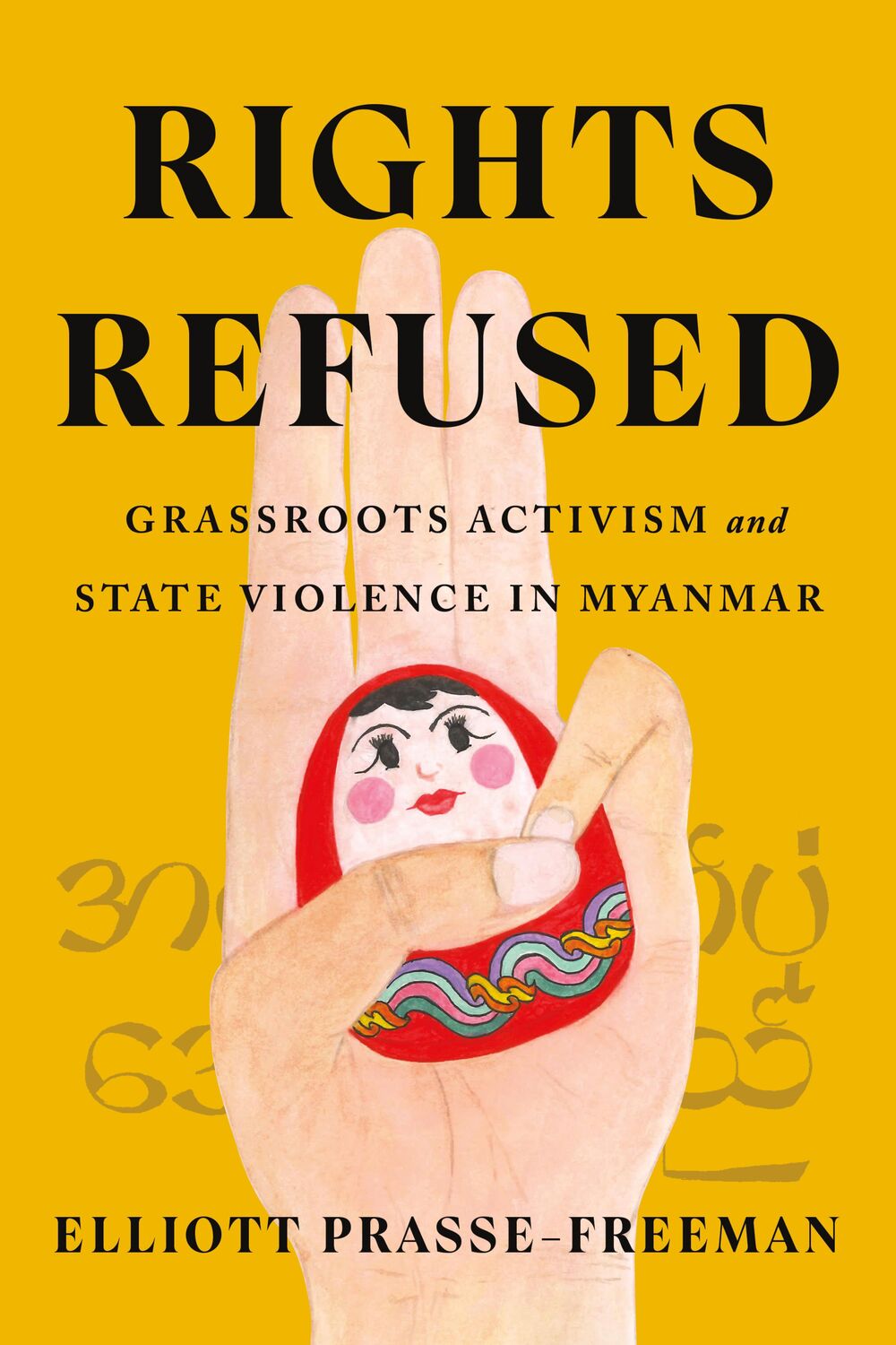 Cover: 9781503636712 | Rights Refused | Grassroots Activism and State Violence in Myanmar