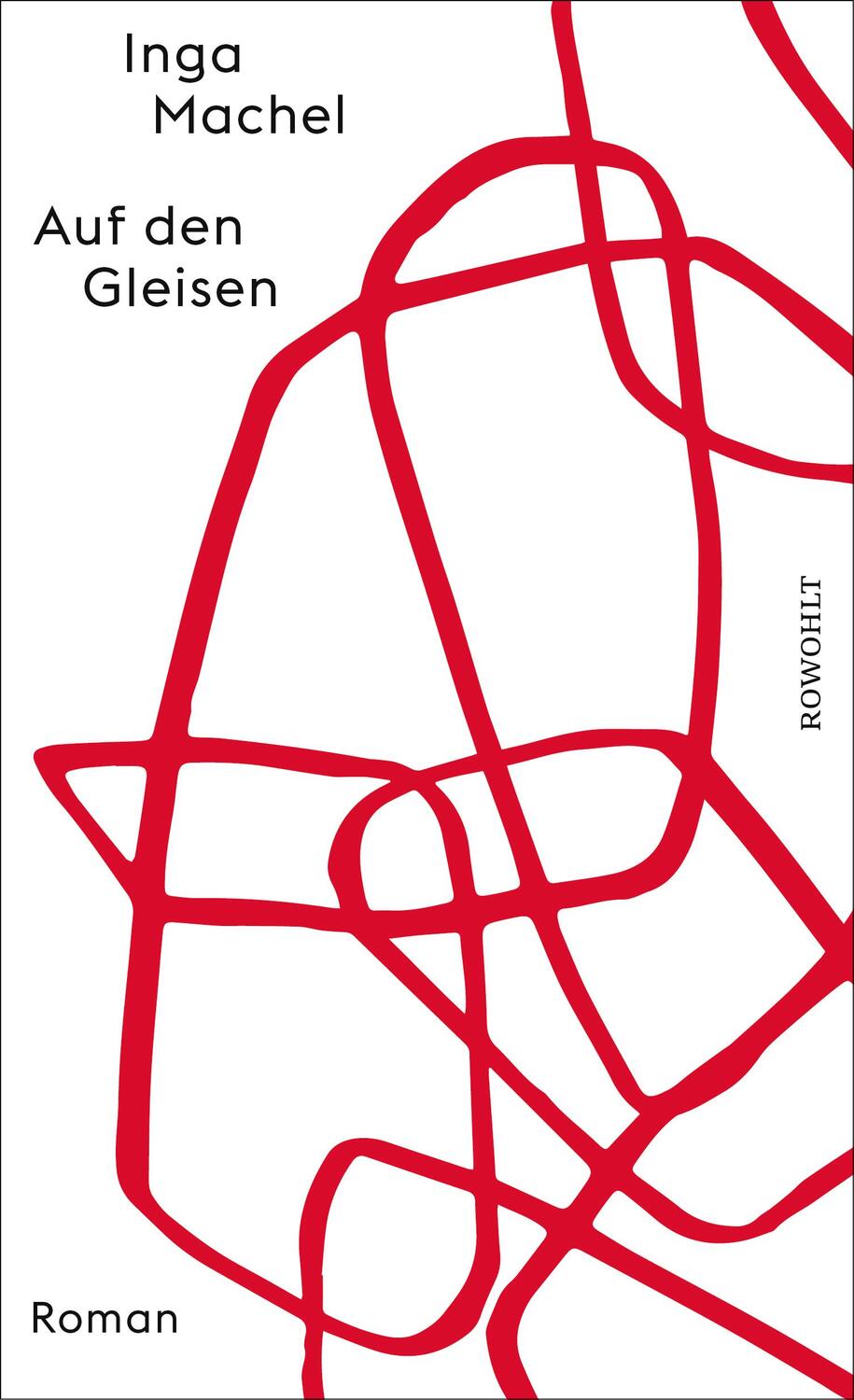 Cover: 9783498003425 | Auf den Gleisen | Inga Machel | Buch | 160 S. | Deutsch | 2024
