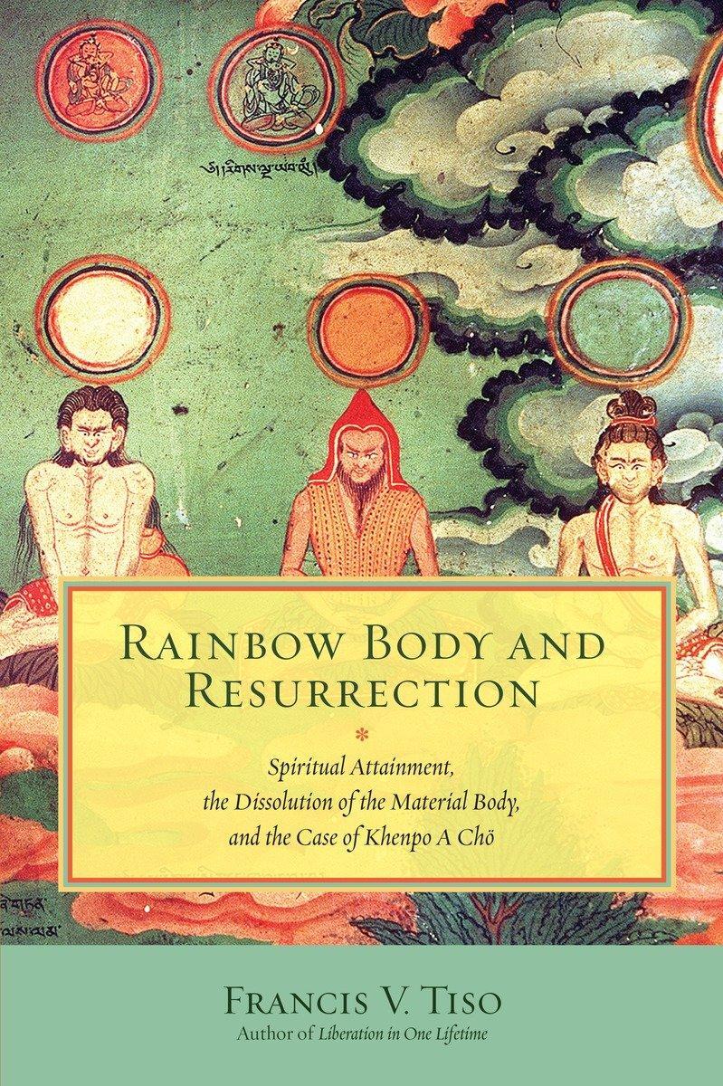 Cover: 9781583947951 | Rainbow Body and Resurrection | Francis V. Tiso | Taschenbuch | 2016